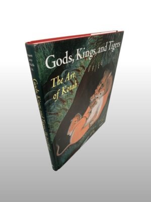 Gods, Kings and Tigers The Art of Kotah