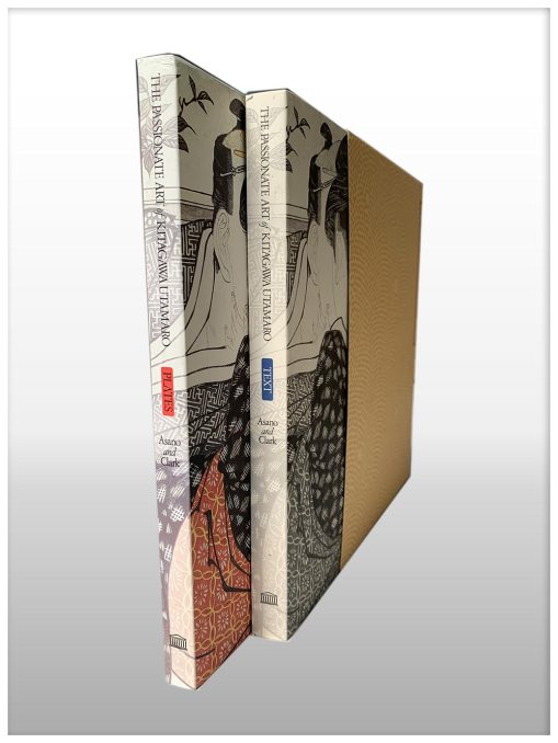 The Passionate Art Of Kitagawa Utamaro – 2 Vols.