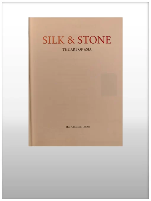 Silk & Stone The Art Of Asia