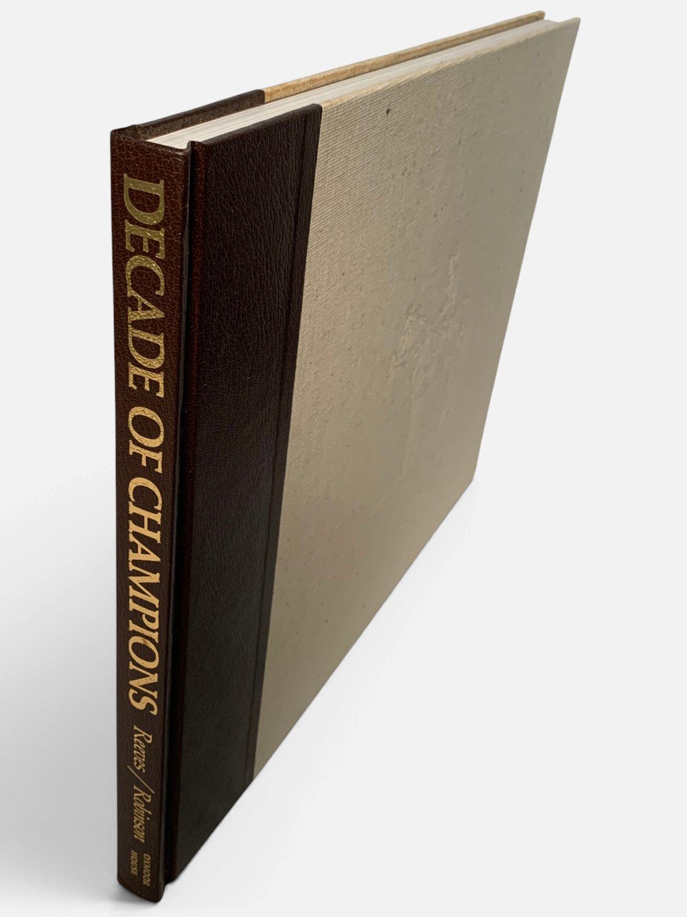 Decade Of Champions The Greatest Years In The History Of Thoroughbred Racing, 1970-1980