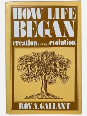How Life Began : Creation Versus Evolution