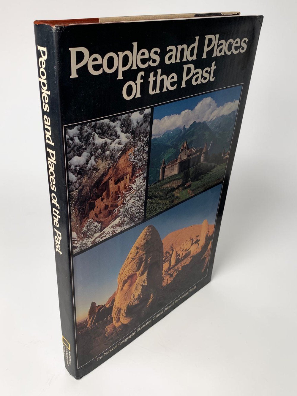 Peoples and Places Of The Past: The National Geographic Illustrated Cultural Atlas Of The Ancient World
