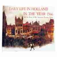 Daily Life In Holland In The Year 1566, & The Story Of My Ancestor’s Treasure Chest