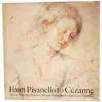 From Pisanello To Cezanne, Master Drawings From The Museum Boymans-  Van Beuningen, Rotterdam