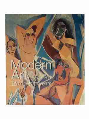 Modern art the decisive years1884-1914