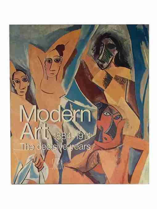 Modern art the decisive years1884-1914