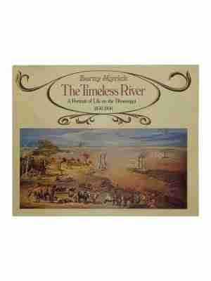 The timeless River, a portrait of life on the mississippi, 1850-1900