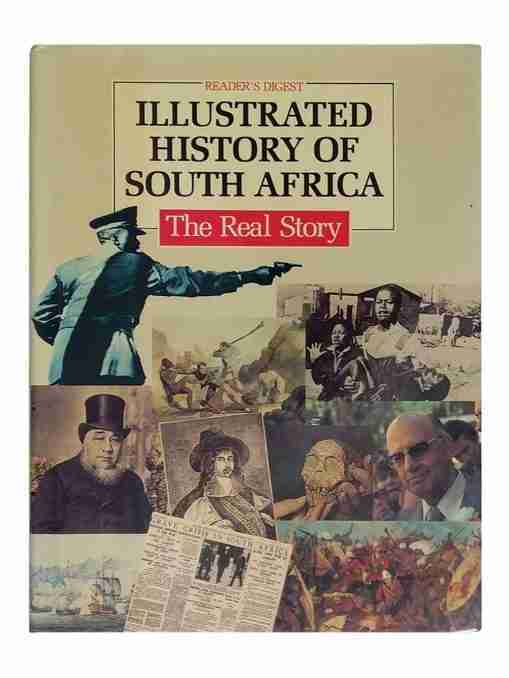 Reader’s Digest illustrated History of south Africa the Real Story
