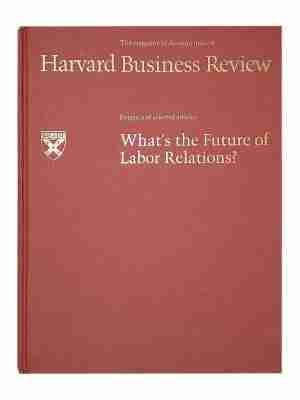 Harvard Business Review: What’s the future of Labor Relations