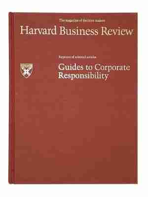 Harvard Business Review: Guides to Corporate Responsibility