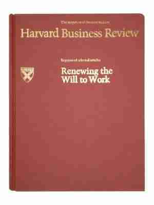 Harvard Business Review: Renewing the will to work