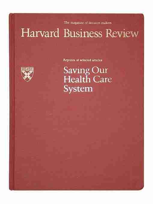 Harvard Business Review: Saving our health care system
