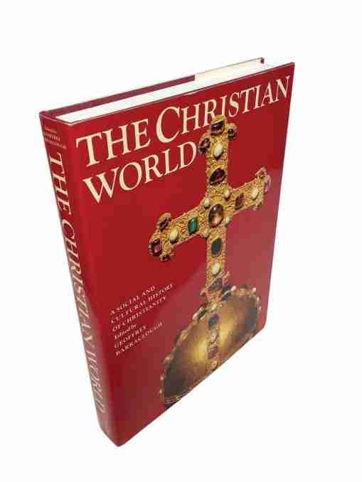 The Christian World a Social and Cultural History of Christianity