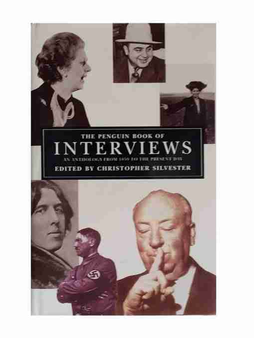 The Penguin Book of Interviews, an Anthology from 1859 to the Present Day