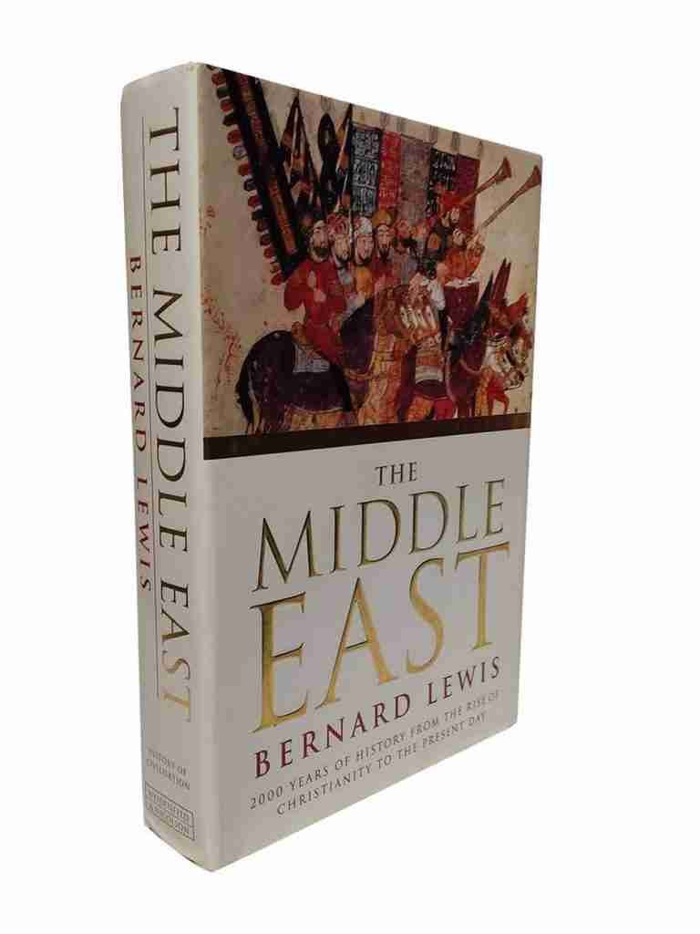 The Middle East, 2000 years of History from the rise of Christianity to the Present Day