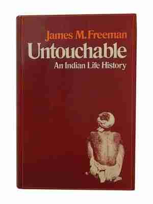 Untouchable an Indian Life History