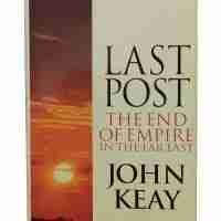 Last Post the End of Empire in the far East