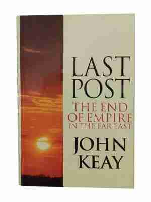 Last Post the End of Empire in the far East