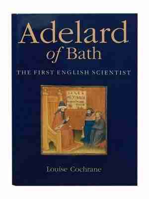 Adelard of Bath the First English Scientist