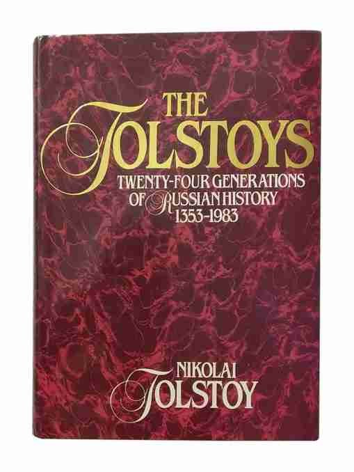 The Tolstoys Twenty-four Generations of Russian History 1353-1983