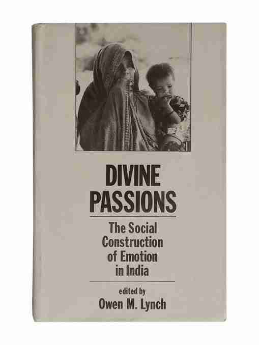Divine Passions the Social Construction of Emotion in India