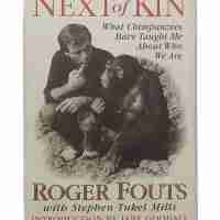 Next Of Kin What Chimpanzees Have Taught Me About Who We Are