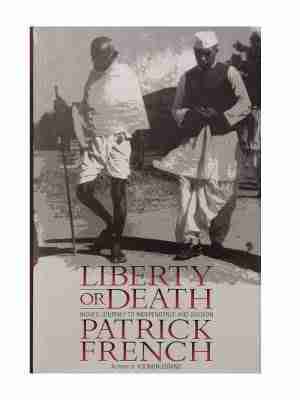 Liberty Or Death India’s Journey To Independence And Division