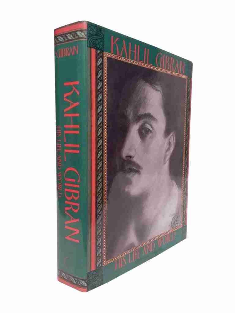 Kahlil Gibran His Life And World