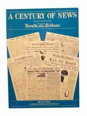 A Century Of News, From The Archives Of The International Herald Tribune