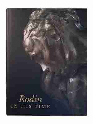 Rodin In His Time, The Cantor Gifts..Of Art
