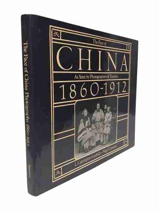 The Face Of China, As Seen By Photographers And Travelers, 1860-1910