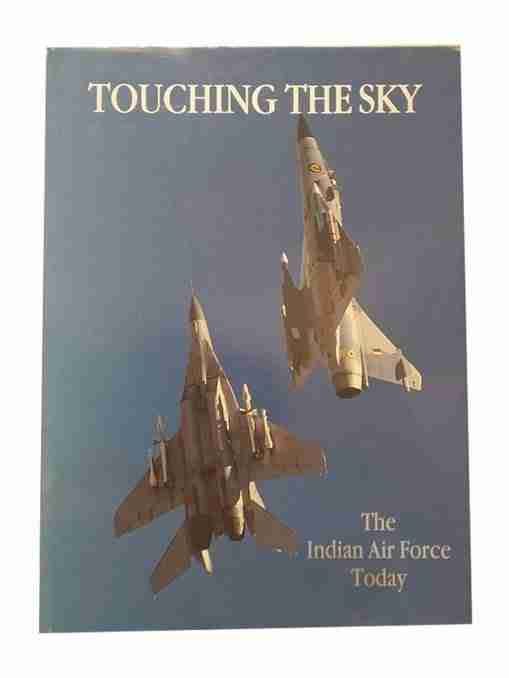 Touching The Sky, The Indian Air Force Today