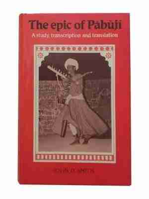 The Epic Of Pabuji A Study, Transcription And Translation