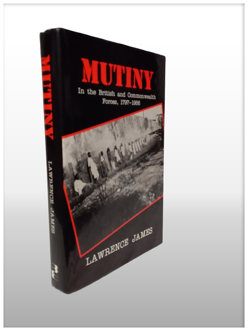Mutiny In The British And Commonwealth Forces 1797-1956--2757
