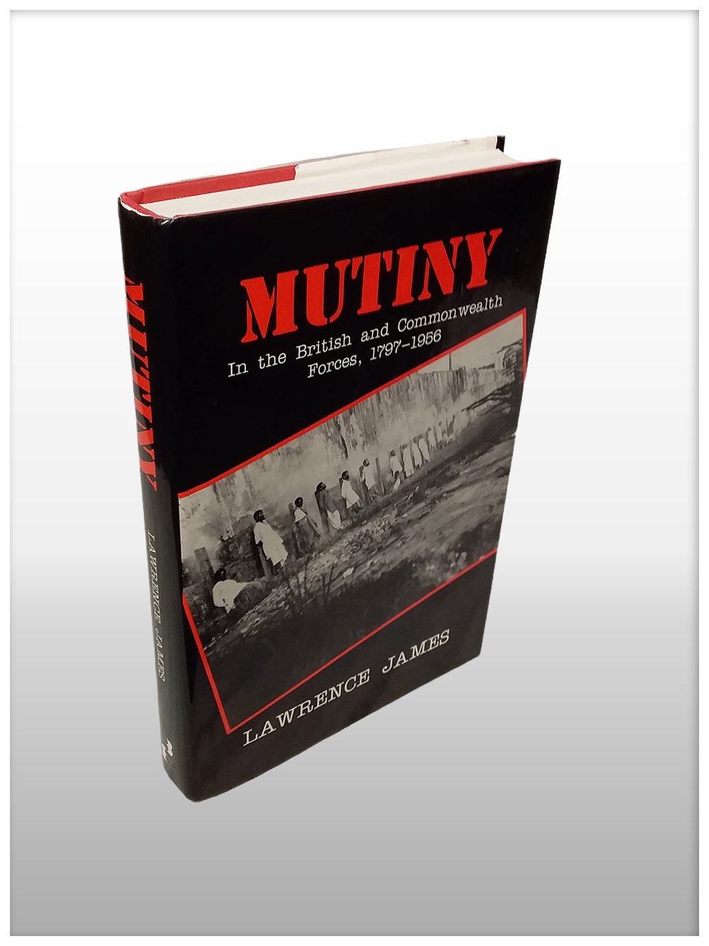 Mutiny In The British And Commonwealth Forces 1797-1956--2757