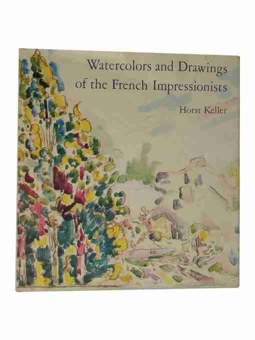 Watercolors And Drawings Of The French Impressionists And Their Parsian Contemporaries