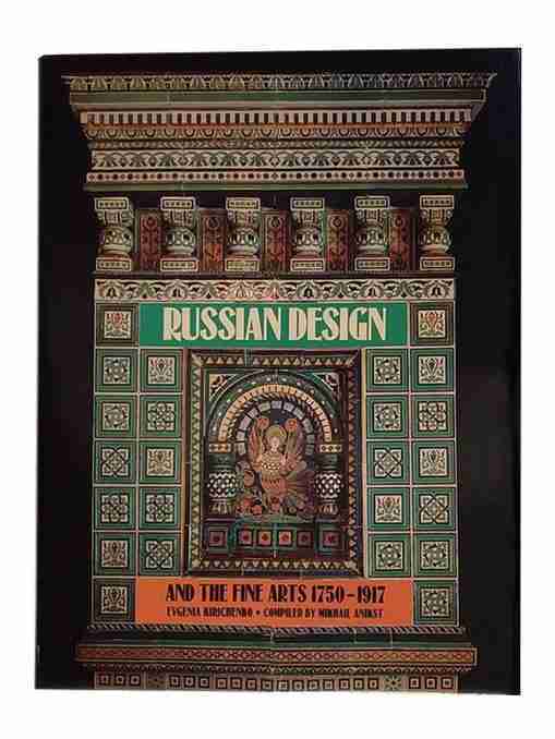 Russian Design And The Fine Arts 1750-1917