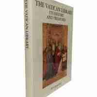 The Vatican Library, Its History And Treasures