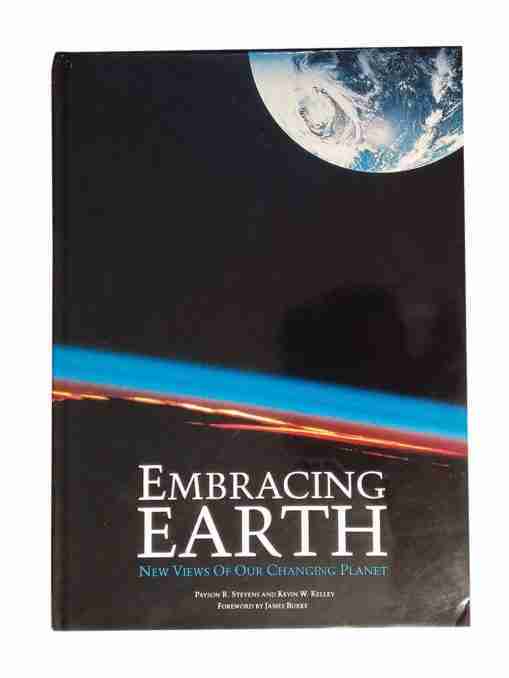 Embracing Earth, New Views Of Our Changing Planet
