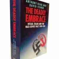 The Deadly Embrace, Hitler Stalin And The Nazi-Soviet Pact 1939-1941