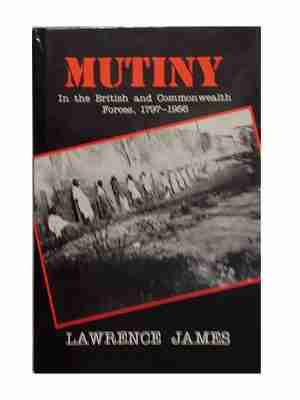 Mutiny In The British And Commonwealth Forces 1797-1956