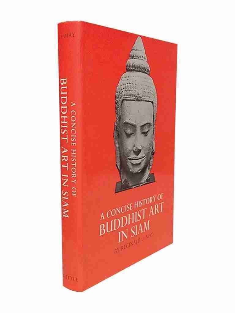 A Concise History Of Buddhist Art In Siam
