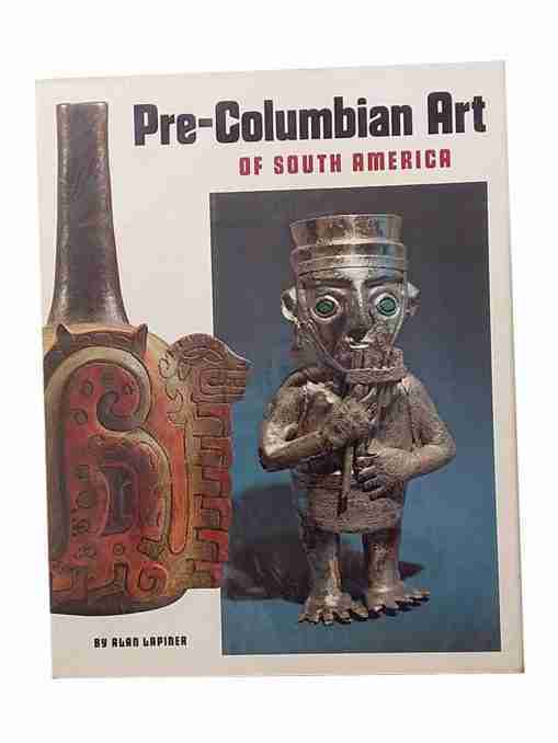 Pre Columbian Art Of South America