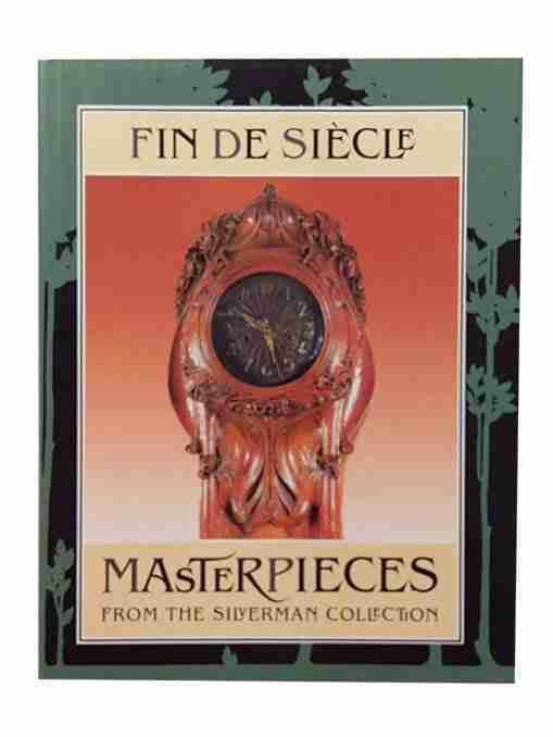 Fin De Siecle Masterpieces From The Silverman Collection