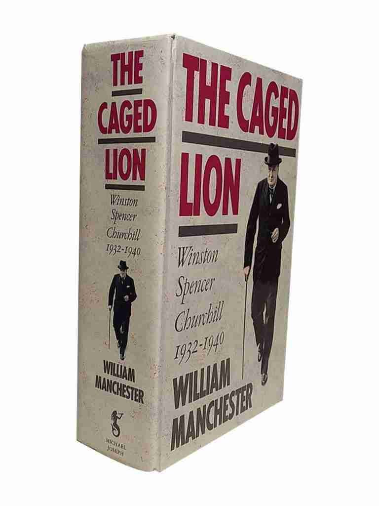 The Caged Lion : Winston Spencer Churchill 1932-1940