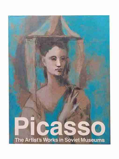 Picasso The Artist’s Works In Soviet Museums