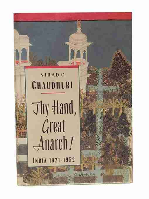 Thy Hand, Great Anarch ! India 1921-1952