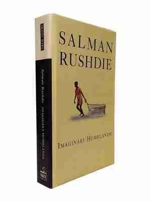Imaginary Homelands Essays And Criticism 1981-1991
