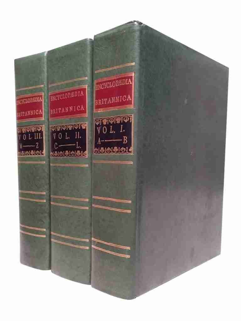 Encyclopedia Britannica, Or A Dictionary Of Arts And Sciences, Compiled Upon A New Plan The Alphabet – 3 Vol Set