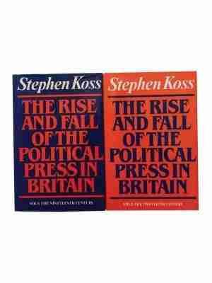 The Rise & Fall Of The Political Press In Great Britain – 2 Volume Set